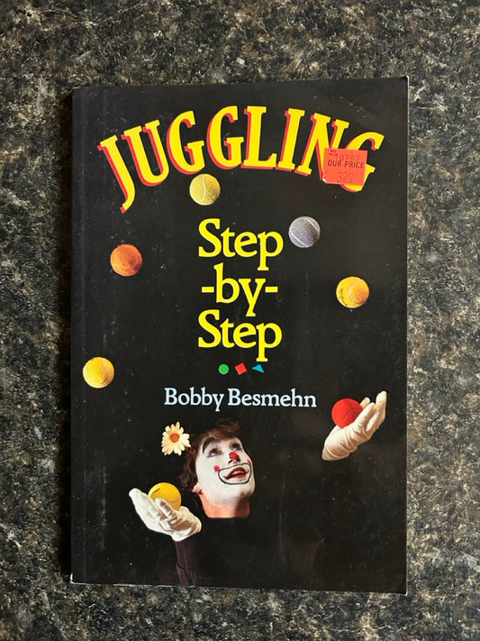 Juggling Step-By-Step - Bobby Besmehn