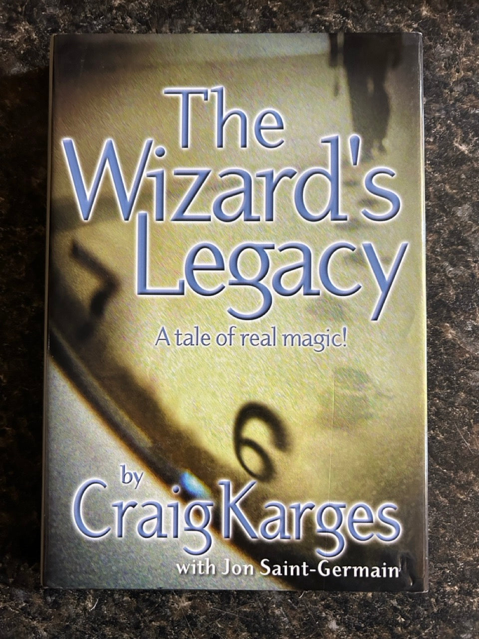The Wizard's Legacy - Craig Karges