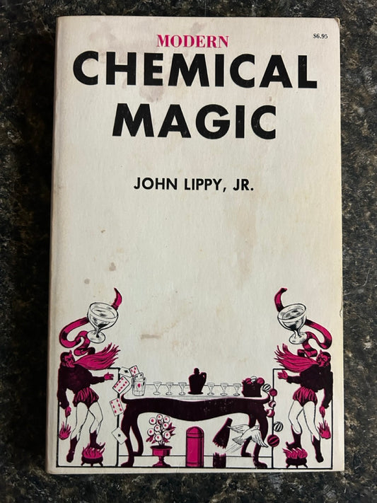 Modern Chemical Magic - John Lippy, Jr (pb)