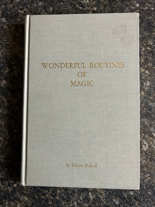 Wonderful Routines of Magic - Ellison Poland - 1st Ed.