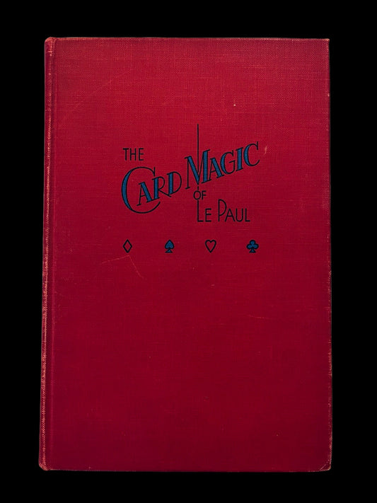 The Card Magic of LePaul - Paul Le Paul - 1st ed., SIGNED & NUMBERED