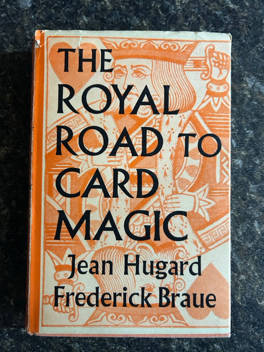The Royal Road To Card Magic - Jean Hugard & Frederick Braue