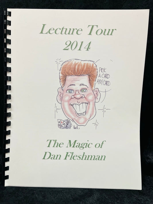 The Magic of Dan Fleshman (Lecture Tour Notes)