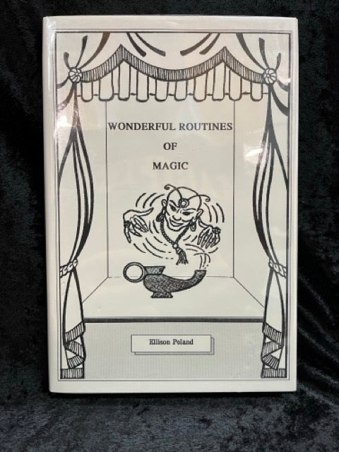 Wonderful Routines of Magic - Ellison Poland - 1st Ed. HC w/dj