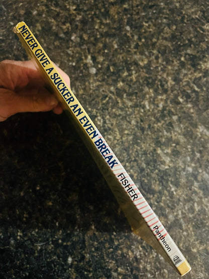 Never Give A Sucker An Even Break - John Fisher