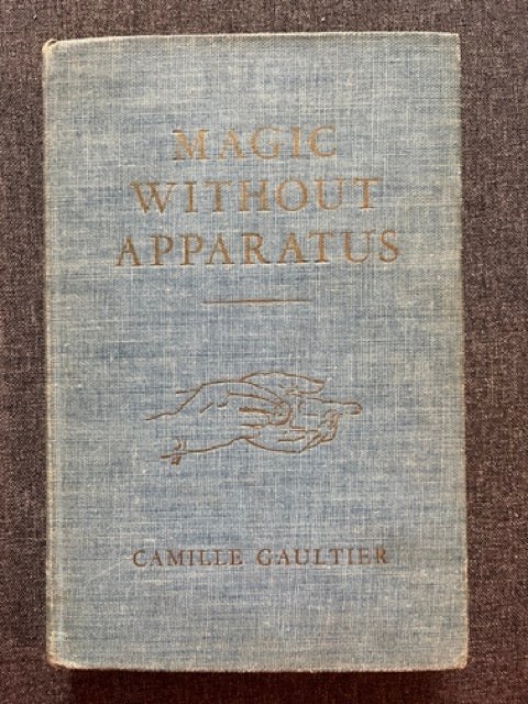 Magic Without Apparatus - Camille Gaultier