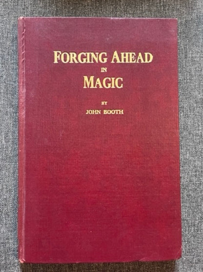 Forging Ahead In Magic - John Booth