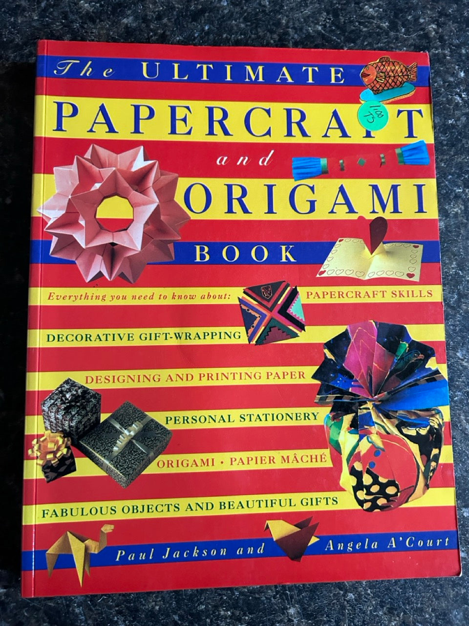 The Ultimate Papercraft and Origami Book - Paul Jackson and Angela A'Court