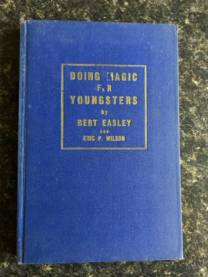 Doing Magic for Youngsters - Bert Easley & Eric P. Wilson