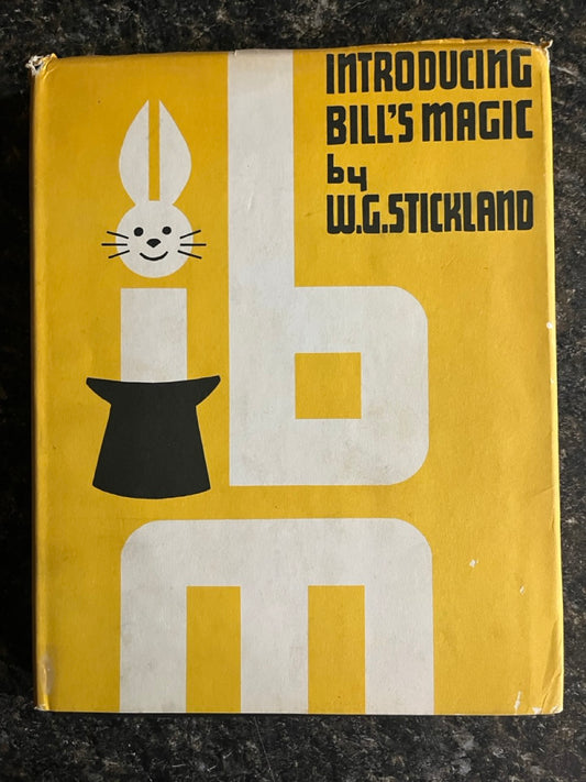 Introducing Bill's Magic - W.G. Stickland