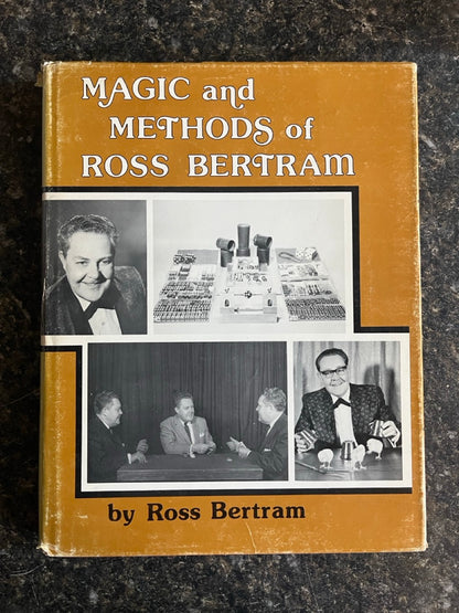 Magic and Methods of Ross Bertram - Ross Bertram