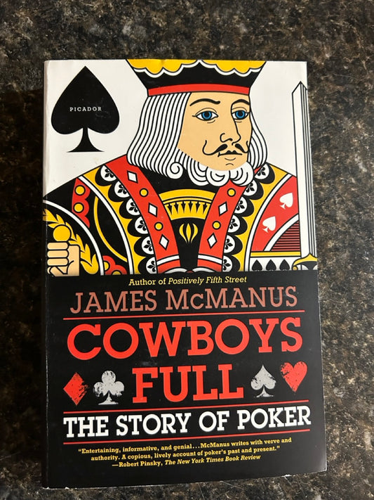 Cowboys Full: The Story of Poker - James McManus