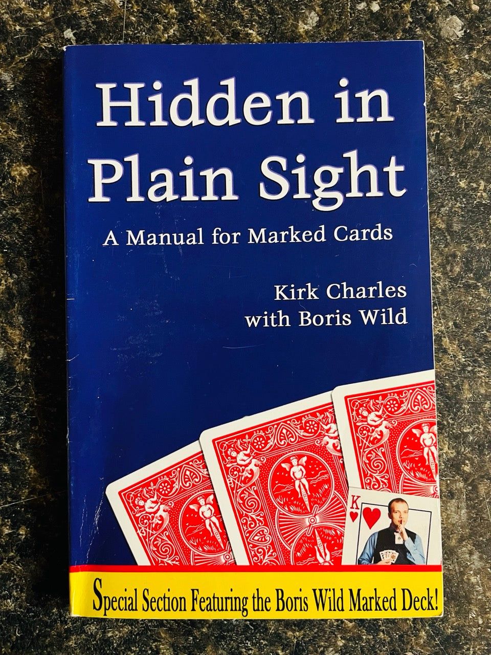 Hidden in Plain Sight: A Manual for Marked Cards - Kirk Charles & Boris Wild