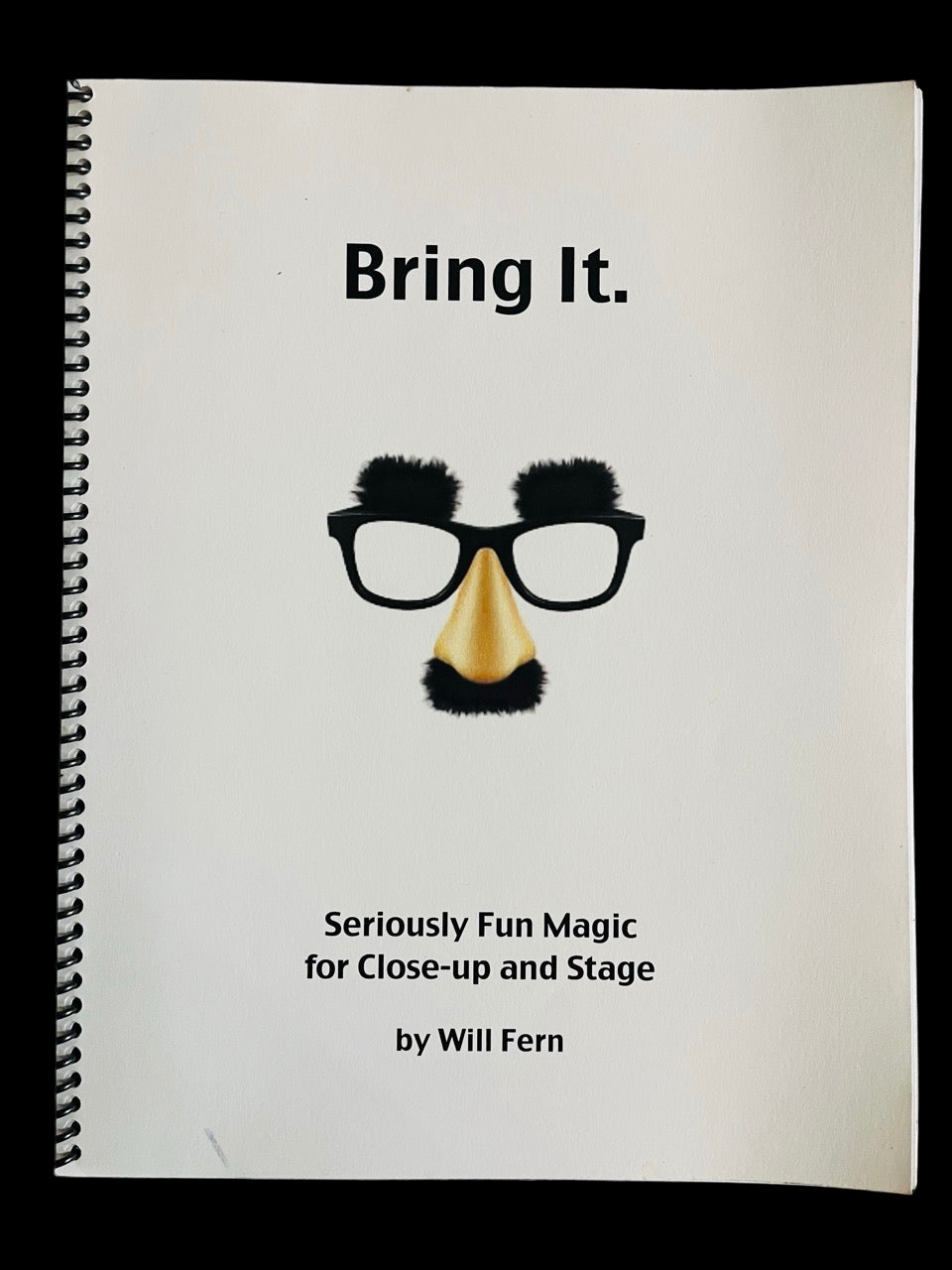 Bring It: Seriously Fun Magic for Close-Up & Stage - Will Fern - SIGNED