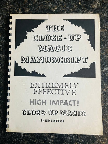 The Close-Up Magic Manuscript - John Henderson - SIGNED