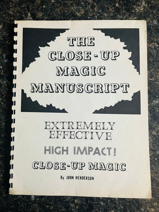The Close-Up Magic Manuscript - John Henderson - SIGNED