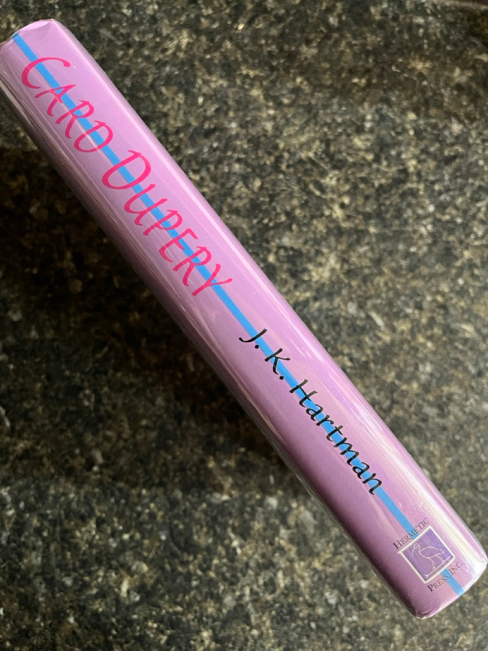 Card Dupery  - J.K. Hartman