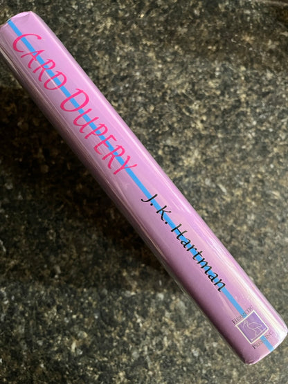 Card Dupery  - J.K. Hartman