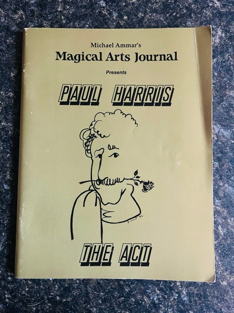 Magical Arts Journal Presents Paul Harris: The Act - Michael Ammar