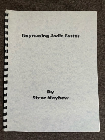 Impressing Jodie Foster - Steve Mayhew