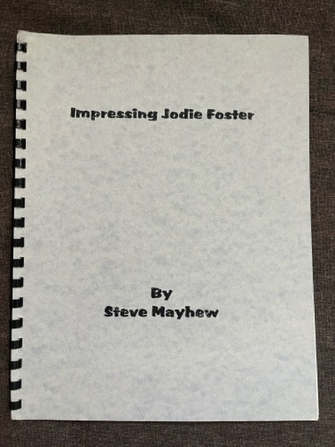 Impressing Jodie Foster - Steve Mayhew