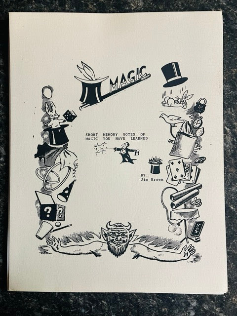 MAGIC: Short Memory Notes of Magic You Have Learned - Jim Brown