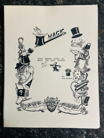 MAGIC: Short Memory Notes of Magic You Have Learned - Jim Brown