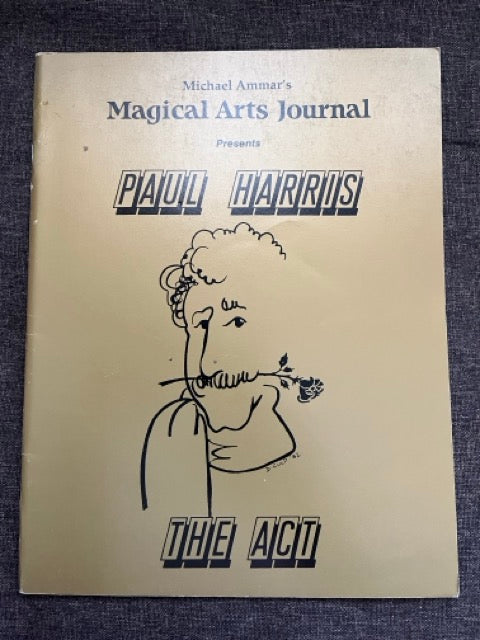 Magical Arts Journal Presents Paul Harris: The Act - Michael Ammar