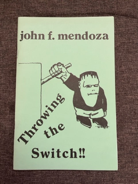 Throwing the Switch!! - John F. Mendoza