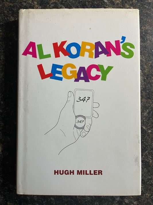Al Koran's Legacy - Hugh Miller (2009 edition)