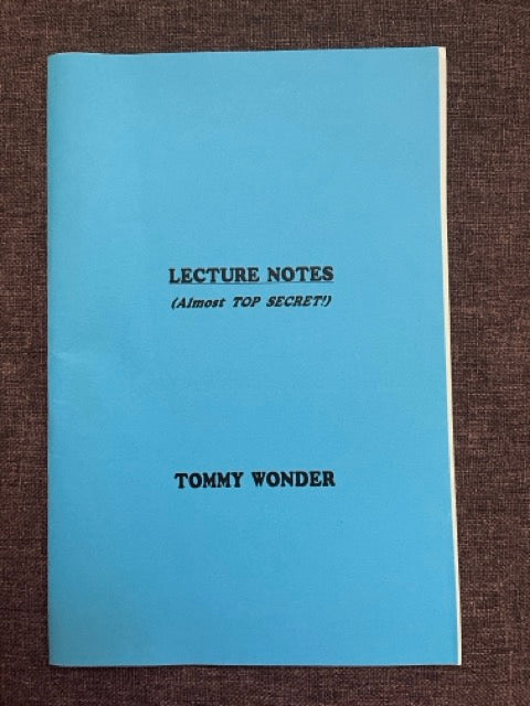 Lecture Notes (Almost Top Secret) - Tommy Wonder