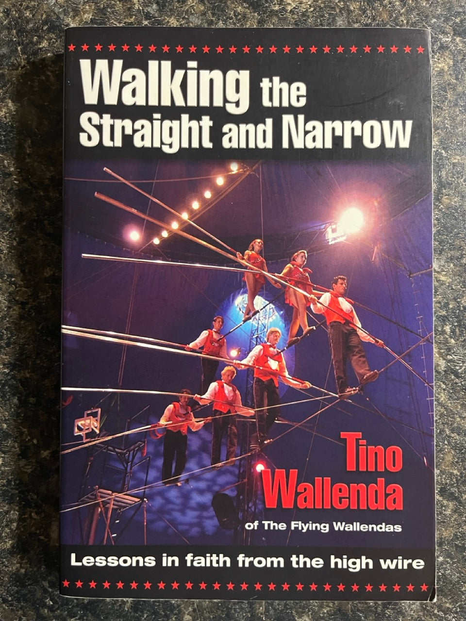 Walking the Straight and Narrow - Tino Wallenda - SIGNED