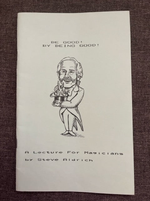 Be Good! By Being Good! - Steve Aldrich - SIGNED