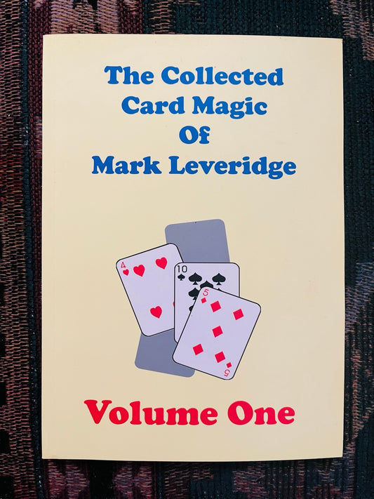 The Collected Card Magic of Mark Leveridge Vol.1 - Mark Leveridge
