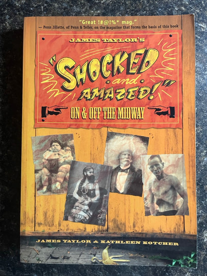 Shocked and Amazed! On & Off The Midway - James Taylor & Kathleen Kotcher