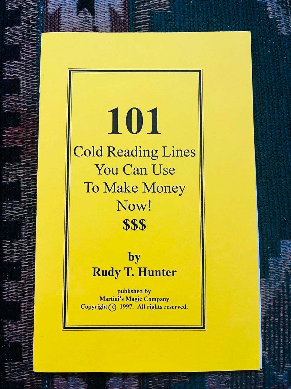 101 Cold Reading Lines You Can Use To Make Money Now! - Rudy T. Hunter