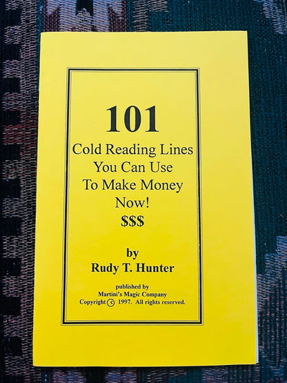 101 Cold Reading Lines You Can Use To Make Money Now! - Rudy T. Hunter