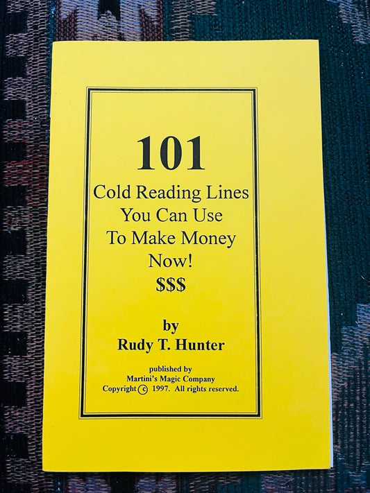 101 Cold Reading Lines You Can Use To Make Money Now! - Rudy T. Hunter