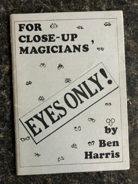 For Close-up Magicians' Eyes Only! - Ben Harris