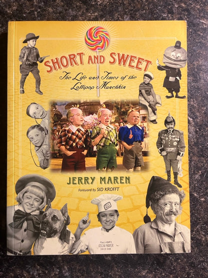 Short & Sweet: The Life & Times of the Lollipop Munchkin - Jerry Maren - SIGNED