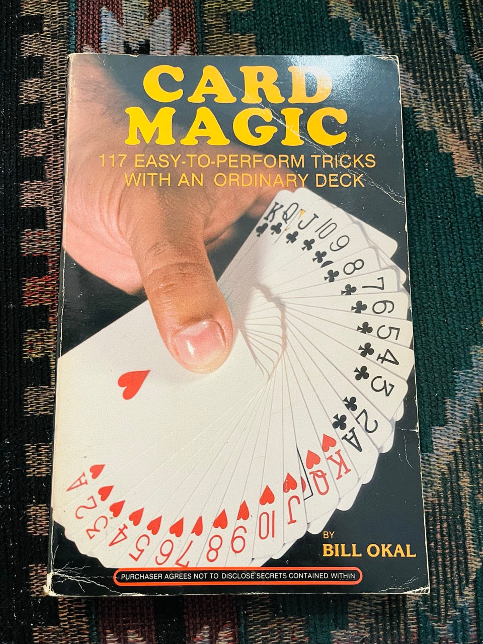Card Magic: 117 Easy-To-Perform Tricks With An Ordinary Deck - Bill Okal
