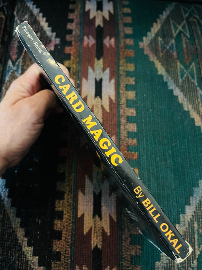 Card Magic: 117 Easy-To-Perform Tricks With An Ordinary Deck - Bill Okal