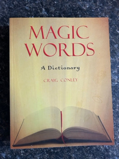 Magic Words: A Dictionary - Craig Conley