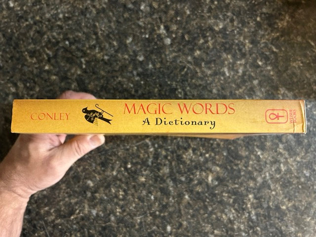 Magic Words: A Dictionary - Craig Conley