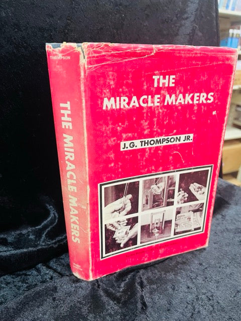 The Miracle Makers - J.G. Thompson Jr.