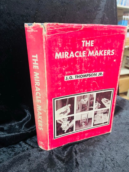 The Miracle Makers - J.G. Thompson Jr.