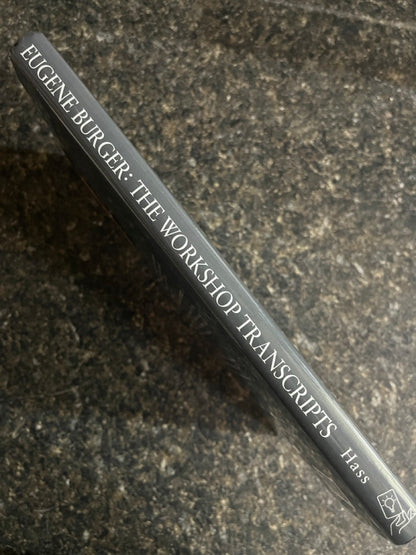 Eugene Burger: The Workshop Transcripts - Lawrence Hass - SIGNED & NUMBERED
