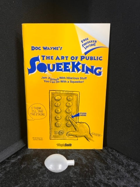 The Art of Public Squeeking (Book & Prop) - Doc Wayne