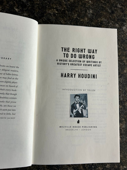 The Right Way To Do Wrong - Harry Houdini