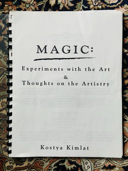 Magic: Experiments with Art & Thoughts on the Artistry - Kostya Kimlat